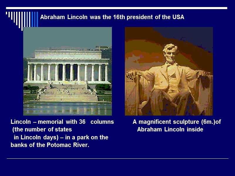 Lincoln – memorial with 36   columns      